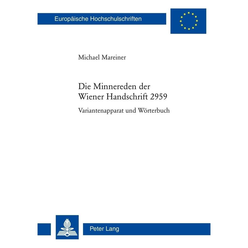Peter Lang Die Minnereden der Wiener Handschrift 2959 (Deutsch, Softcover, Michael Mareiner) (56030023)