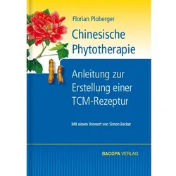 Chinesische Phytotherapie, Fachbücher von Florian Ploberger