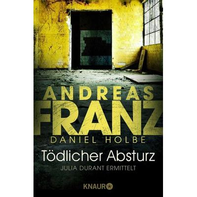 Tödlicher Absturz / Julia Durant Band 13, Taschenbuch von Andreas Franz,Daniel Holbe, Knaur Taschenbuch, 978-3-426-51237-1