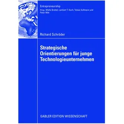 Strategische Orientierungen für junge Technologieunternehmen, Fachbücher von Richard Schröder