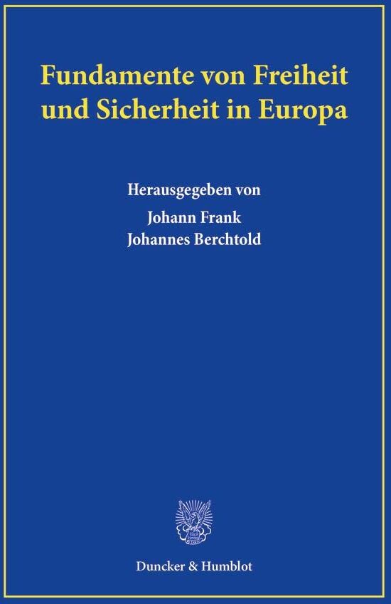 Johann Frank - Fundamente von Freiheit und Sicherheit in Europa. - Preis vom 10.10.2026 11:48:34 h
