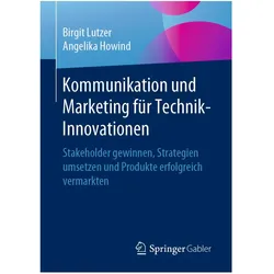 Kommunikation und Marketing für Technik-Innovationen, Fachbücher von Birgit Lutzer, Angelika Howind