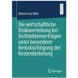 Die wirtschaftliche Risikoverteilung bei Architektenverträgen unter besonderer Berücksichtigung der, Fachbücher von Marem-Lisa Athie