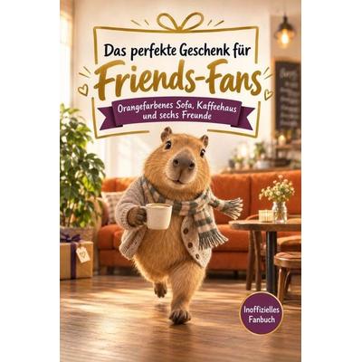 Das perfekte Geschenk für Friends-Fans, Taschenbuch von Emilia Horn, Tiptop, 978-3-696-14180-6