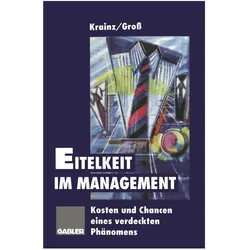 Eitelkeit im Management, Ratgeber von Ewald E. Krainz