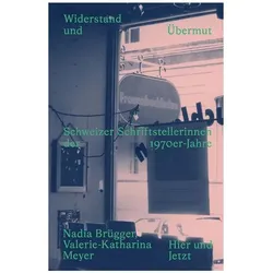 Widerstand und Übermut, Fachbücher von Nadia Brügger, Valerie-Katharina Meyer
