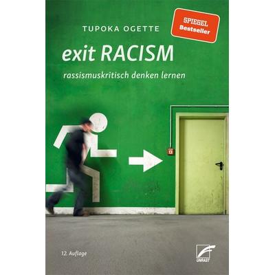 exit RACISM, Taschenbuch von Tupoka Ogette, Unrast Verlag, 978-3-89771-230-0