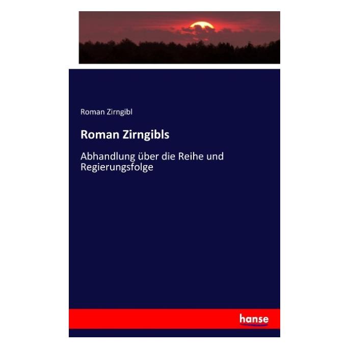 Hansebooks Roman Zirngibls (Roman Zirngibl, 2017) (55906038)