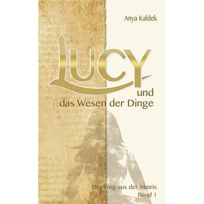 Lucy und das Wesen der Dinge, Gebundene Ausgabe von Anya Kaldek, Nova MD, 978-3-96966-812-2