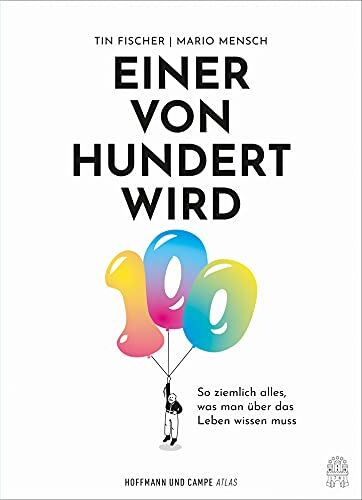 Tin Fischer - Einer von Hundert wird 100: So ziemlich alles, was man über das Leben wissen muss - Preis vom 30.09.2026 22:30:23 h