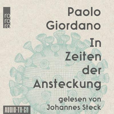 In Zeiten der Ansteckung - Wie die Corona-Pandemie unser Leben verändert - Paolo Giordano, Audio, 9783965192768
