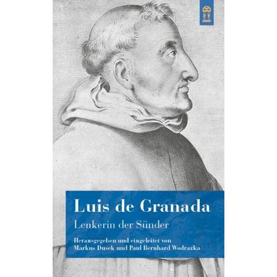 Lenkerin der Sünder, Taschenbuch von Luis de Granada, Patrimonium, 978-3-86417-210-6