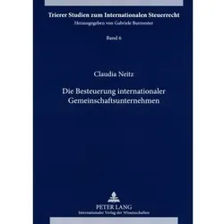 Die Besteuerung internationaler Gemeinschaftsunternehmen, Fachbücher von Claudia Neitz