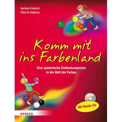 Komm mit ins Farbenland, Taschenbuch von Viola de Galgóczy,Gerhard Friedrich, Herder, 978-3-451-32591-5