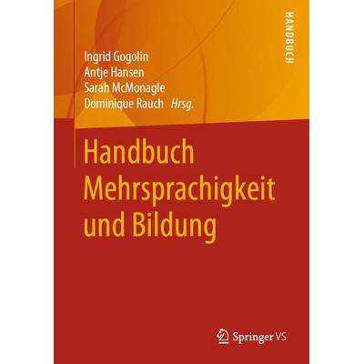 Handbuch Mehrsprachigkeit und Bildung, Gebundene Ausgabe von , Springer Fachmedien Wiesbaden GmbH, 978-3-658-20284-2