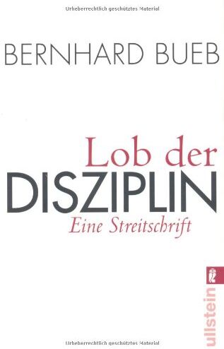 Bernhard Bueb - Lob der Disziplin: Eine Streitschrift - Preis vom 10.10.2026 11:48:34 h