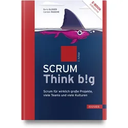 Scrum Think big, Fachbücher von Boris Gloger, Carsten Rasche