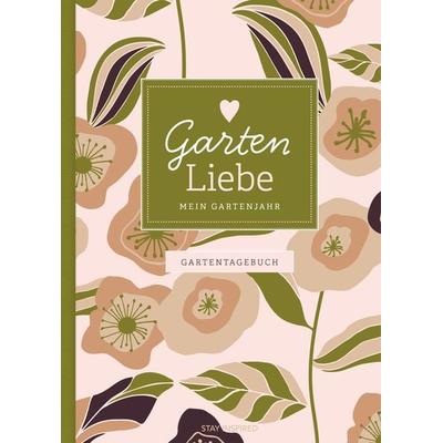 Gartentagebuch Garten Liebe - Mein Gartenjahr: Gartenbuch und Gartenplaner für das ganze Jahr - für Gartenliebhaber und den eigenen Garten, inkl.