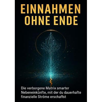 Einnahmen ohne Ende, Taschenbuch von Janine Lorenz, Epubli, 978-3-565-10451-2