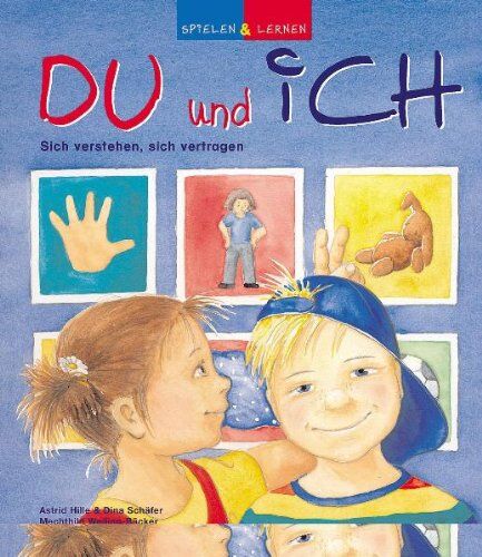 Astrid Hille - Spielen und lernen. Du und ich: Sich verstehen, sich vertragen - Preis vom 17.10.2026 19:25:27 h