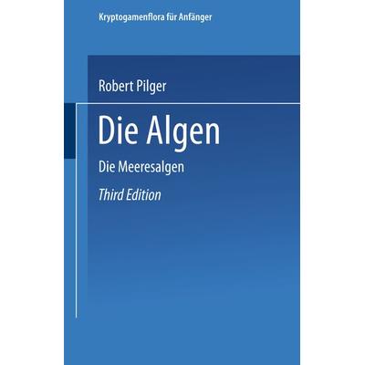 Die Algen, Taschenbuch von Robert Pilger,Gustav Lindau, Springer Berlin, 978-3-662-39367-3