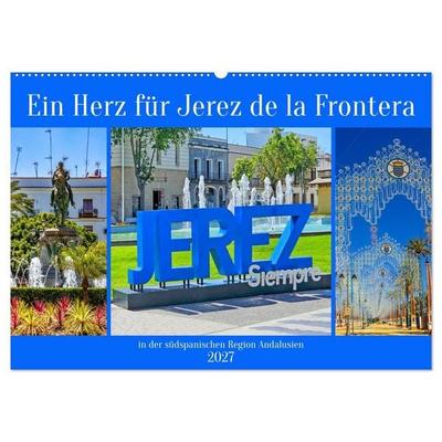 Ein Herz für Jerez de la Frontera (Wandkalender 2027 DIN A2 quer), CALVENDO Monatskalender