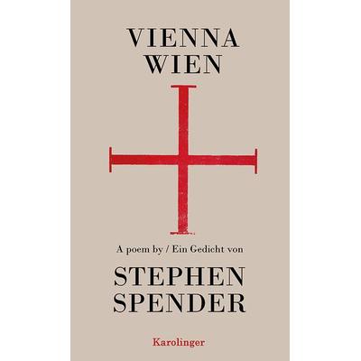 Wien/Vienna, Gebundene Ausgabe von Stephen Spender, Karolinger Verlag, 978-3-85418-205-4