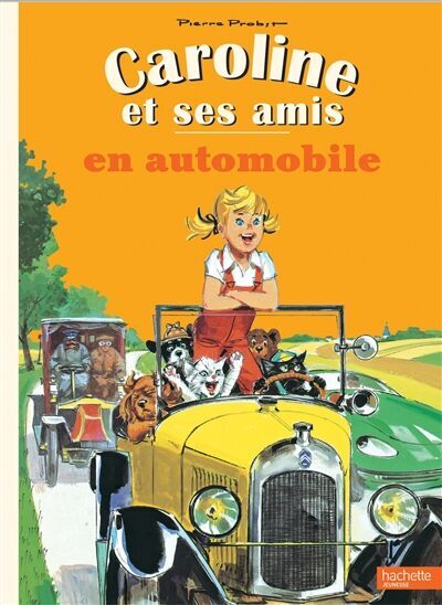 Pierre Probst - Caroline et ses amis. Caroline et ses amis en automobile - Preis vom 02.10.2026 23:42:20 h
