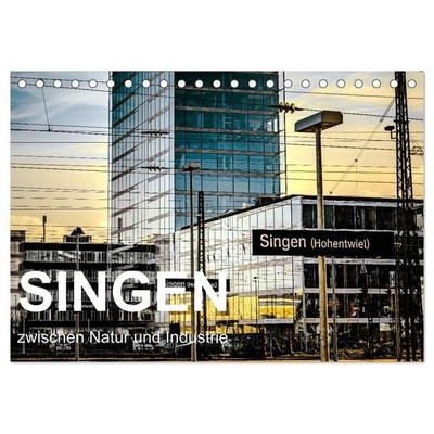 Singen zwischen Natur und Industrie (Tischkalender 2027 DIN A5 quer), CALVENDO Monatskalender