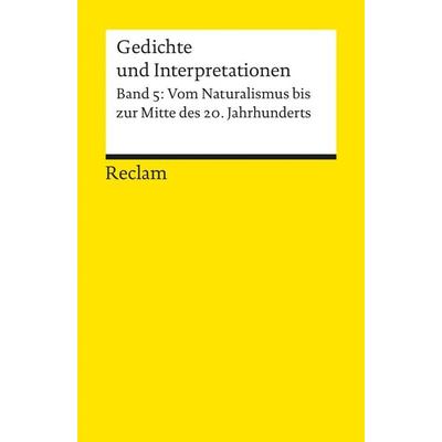 Gedichte und Interpretationen. Band 5: Vom Naturalismus bis zur Mitte des 20.Jahrhunderts, Taschenbuch von Harald Hartung, Reclam, Philipp,