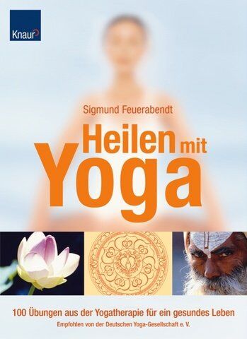 Sigmund Feuerabendt - Heilen mit Yoga: 100 Übungen aus der Yogatherapie für ein gesundes Leben Empfohlen von der Deutschen Yoga-Gesellschaft e.V. - Preis vom 11.10.2026 03:10:56 h