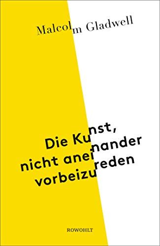 Malcolm Gladwell - Die Kunst, nicht aneinander vorbeizureden - Preis vom 19.10.2026 19:33:35 h