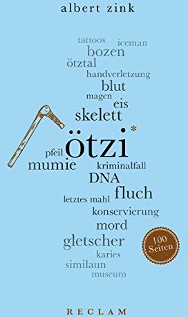 Albert Zink - Ötzi. 100 Seiten (Reclam 100 Seiten) - Preis vom 18.10.2026 15:28:09 h