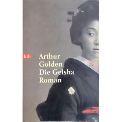 Die Geisha, Taschenbuch von Arthur Golden, btb