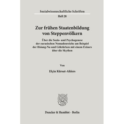 Zur frühen Staatenbildung von Steppenvölkern., Taschenbuch von Elçin Kürsat-Ahlers, Duncker & Humblot, 978-3-428-07761-8