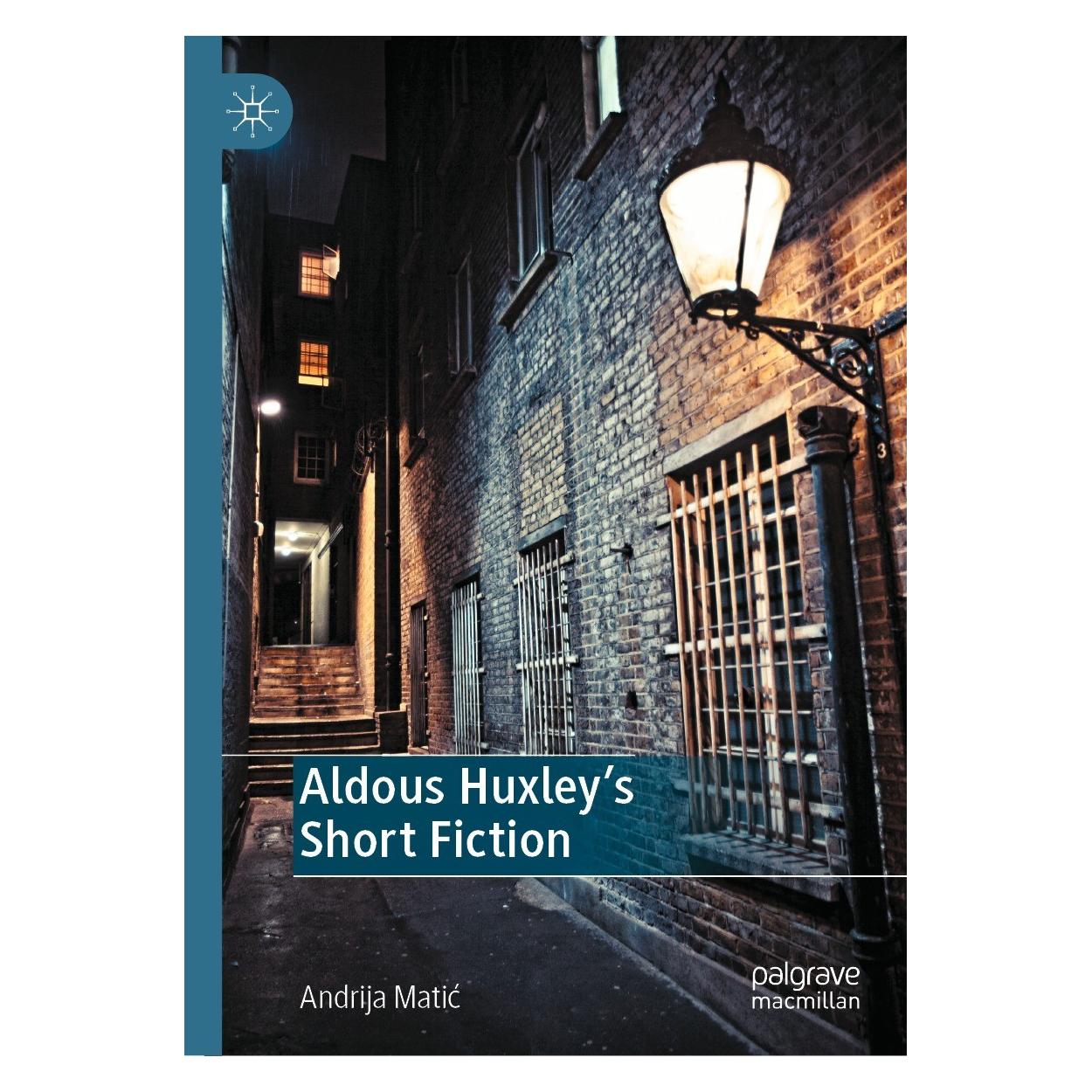 Springer Aldous Huxley's Short Fiction (Englisch, Hardcover, Andrija Matic) (9783031557743)