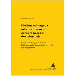 Die Entsendung von Arbeitnehmern in der Europäischen Gemeinschaft, Fachbücher von Bernd Borgmann