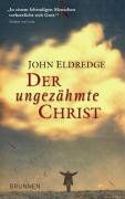 John Eldredge - Der ungezähmte Christ - Preis vom 02.10.2026 23:42:20 h