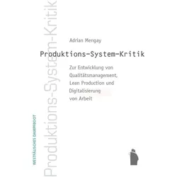Produktions-System-Kkritik, Fachbücher von Adrian Mengay