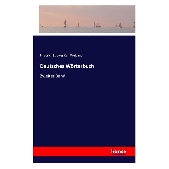 Hansebooks Deutsches Wörterbuch (Deutsch, Softcover, Friedrich Ludwig Karl Weigand) (55805389)