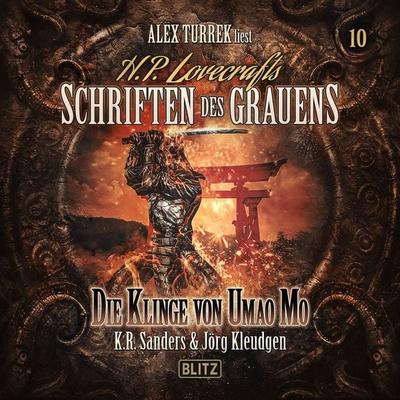 H. P. Lovecrafts Schriften des Grauens - Folge 10: Die Klinge von Umao Mo - Jörg Kleudgen,K. R. Sanders, Audio, 9783689844776