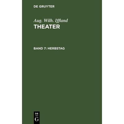 Herbstag, Gebundene Ausgabe von Aug. Wilh. Iffland, De Gruyter, 978-3-11-242523-7