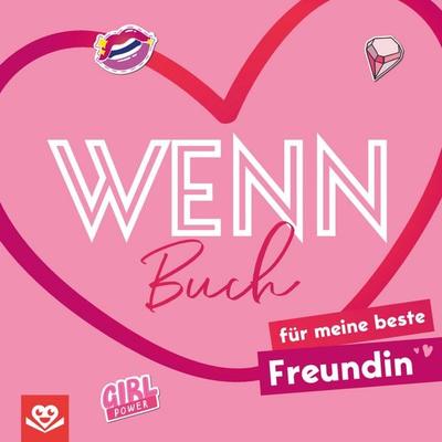 Wenn-Buch für meine beste Freundin, Taschenbuch von Daniel Roode, Bookmundo, 978-94-038-0041-7