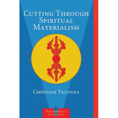Cutting Through Spiritual Materialism, Taschenbuch von Chögyam Trungpa, KNV Besorgung, 978-1-57062-957-0