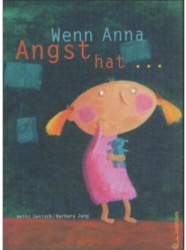 Heinz Janisch - Wenn Anna Angst hat . . . - Preis vom 05.10.2026 03:47:11 h