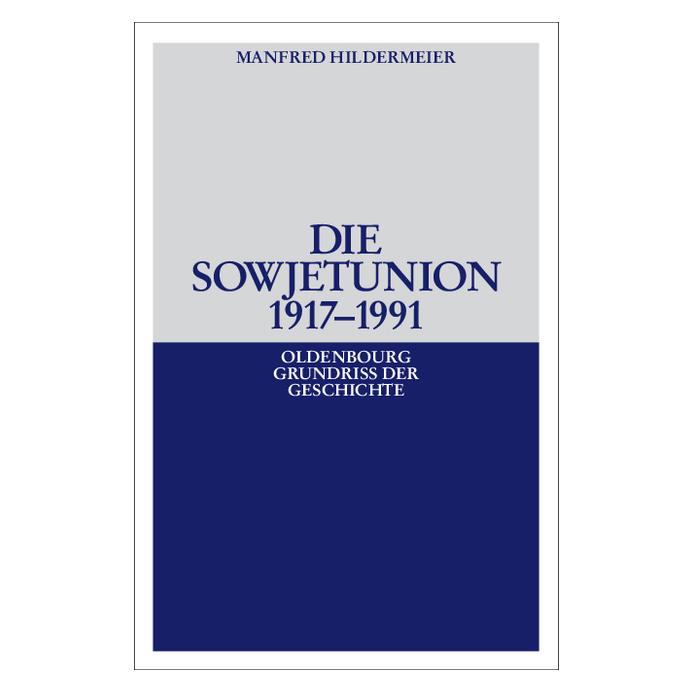 Oldenbourg Die Sowjetunion 1917-1991 (Deutsch, Softcover, Manfred Hildermeier) (55188722)