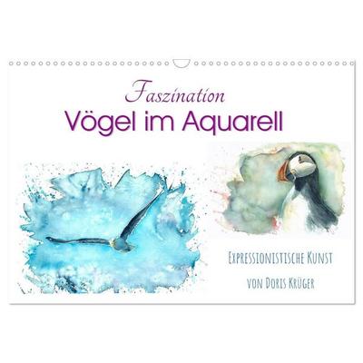 Faszination Vögel im Aquarell - Expressionistische Kunst von Doris Krüger (Wandkalender 2027 DIN A3 quer), CALVENDO Monatskalender