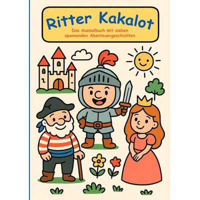 Ritter Kakalot, Taschenbuch von Fürst Würzpopo, Epubli, 978-3-565-00648-9