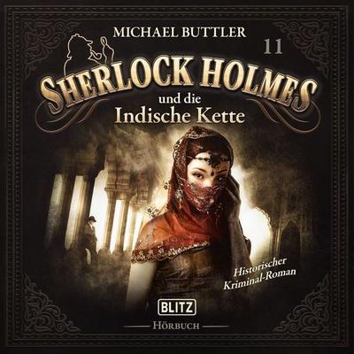 Neues von Sherlock Holmes - Die Hörbücher - Folge 11: Sherlock Holmes und die indische Kette - Arthur Conan Doyle,Michael Buttler, Audio,