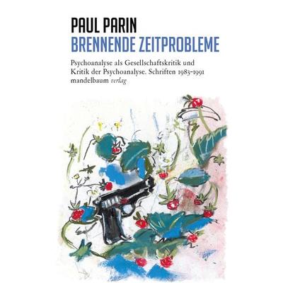 Brennende Zeitprobleme, Taschenbuch von Paul Parin, Mandelbaum verlag eG, 978-3-85476-880-7